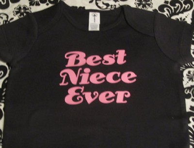 Best Niece Ever baby girl bodysuit infant one piece toddler niece shirt t-shirt