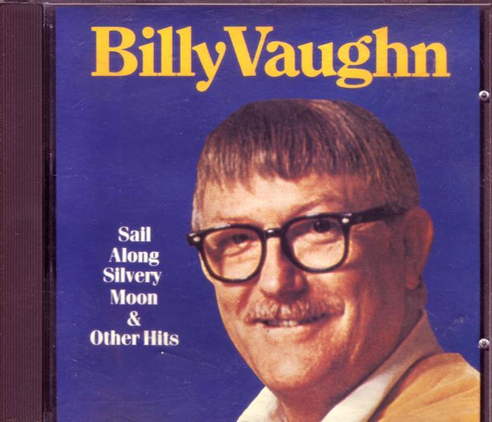 Billy Vaughn Sail Along Silvery Moon & Other Hits