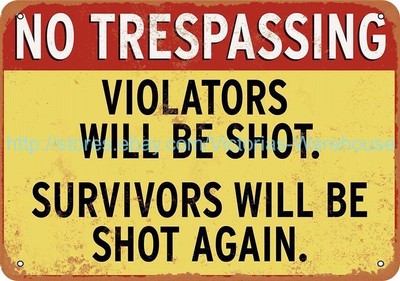unique wall art No Trespassing Violators Will Be Shot metal tin sign
