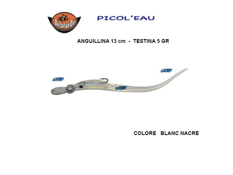 PICOL'EAU DELALANDE 5 GR BLANC NACRE 13 CM ANGUILLINA x SPIGOLA 28130501