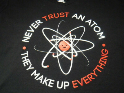 Funny Never Trust An Atom Science Black Large T-shirt