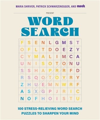 100 Stress-Relieving Word Search Puzzles to Sharpen Your Mind: Presented by Mari