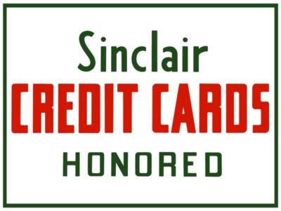 Sinclair Oil & Gas Credit Cards Honored Here NEW Sign: 18x24'' USA STEEL XL Size