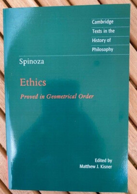 Spinoza:  Ethics Proved in Geometrical Order edited by Matthew Kisner (2018)