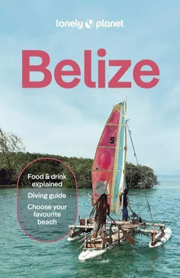 Lonely Planet Belize Travel Guide Book 2025 NEW
