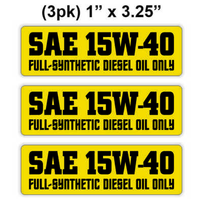 3-pcs SAE 15W-40 Full Synthetic Diesel Oil Only Vinyl Stickers / Engine Decals