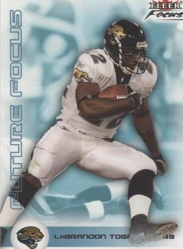 2003 Fleer Focus LaBrandon Toefield #158