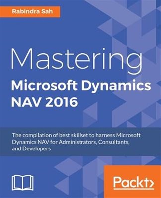 Mastering Microsoft Dynamics NAV 2016, Brand New, Free shipping in the US