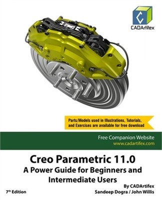 Creo Parametric 11.0: A Power Guide for Beginners and Intermediate Users (Paperb