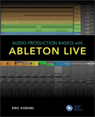 Audio Production Basics with Ableton Live (Paperback or Softback)