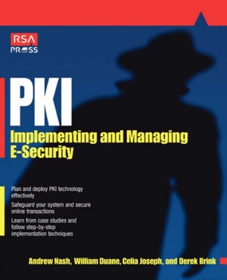 PKI : Implementing and Managing E-Security RSA Press Paperback