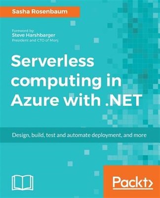 Serverless computing with Azure and .NET, Brand New, Free shipping in the US