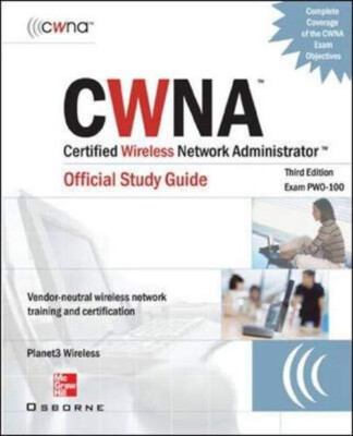CWNA Certified Wireless Network Administrator Official Study Guid