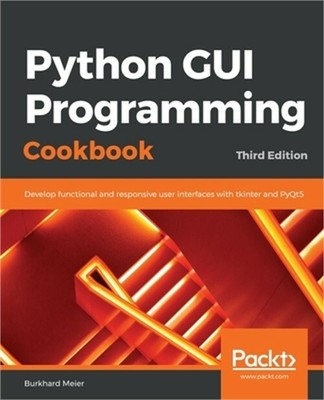 Python GUI Programming Cookbook. (Paperback or Softback)