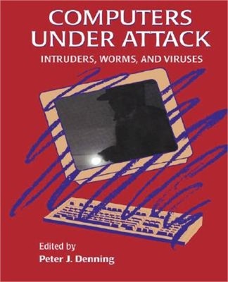Computers Under Attack: Intruders, Worms and Viruses (Paperback or Softback)
