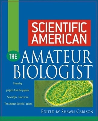 Scientific American the Amateur Biologist (Hardback or Cased Book)