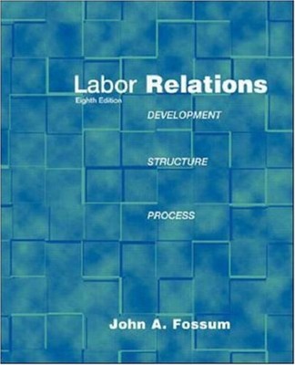 Labor Relations : Development, Structure, Processes Hardcover Joh