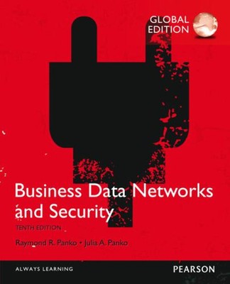 Business Data Networks and Security, Global Edition Julia, Panko,