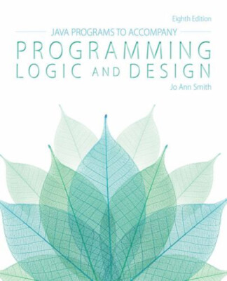 Java Programs for Programming Logic and Design Paperback Jo Ann S