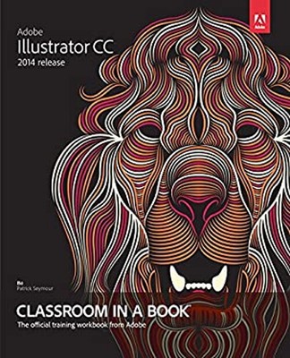 Adobe Illustrator CC Classroom in a Book 2014 Release Paperback B