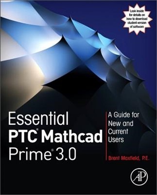 Essential Ptc(r) MathCAD Prime(r) 3.0: A Guide for New and Current Users (Paperb