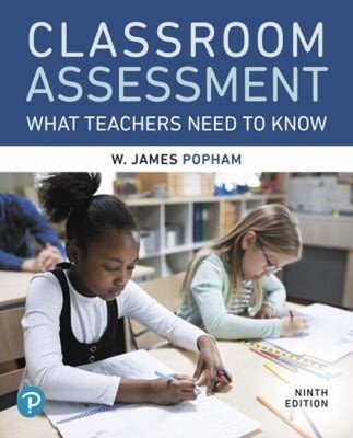Classroom Assessment : What Teachers Need to Know Paperback W Pop