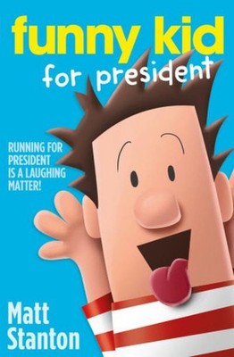 Funny Kid For President Matt Stanton