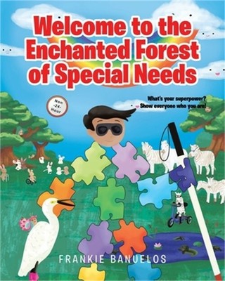 Welcome to the Enchanted Forest of Special Needs (Paperback or Softback)