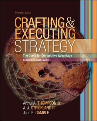 Crafting and Executing Strategy : The Quest for Comptetitive Adva