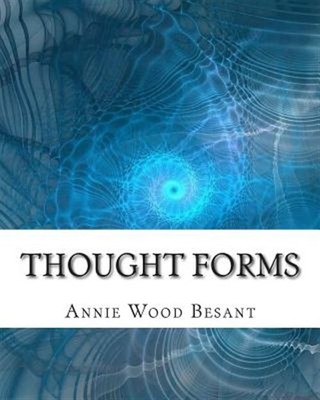 Thought Forms, Paperback by Besant, Annie Wood; Leadbeater, C. W., Like New U...