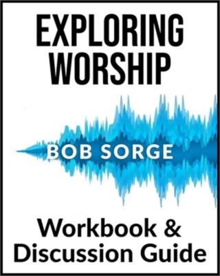 Exploring Worship Workbook & Discussion Guide (Paperback or Softback)