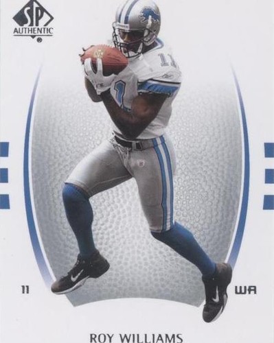 2007 SP Authentic Roy Williams #78