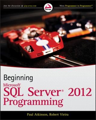Beginning Microsoft SQL Server 2012 Programming Robert, Atkinson,
