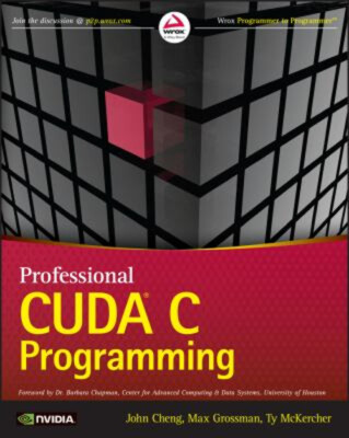 Professional CUDA C Programming John, Grossman, Max, McKercher, T