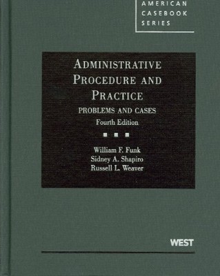 Administrative Procedure and Practice, Problems and Cases, 4th Ha