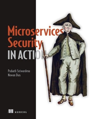 Microservices Security in Action Paperback Prabath, Dias, Nuwan S