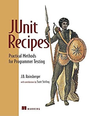 JUnit Recipes : Practical Methods for Programmer Testing J. B. Ra