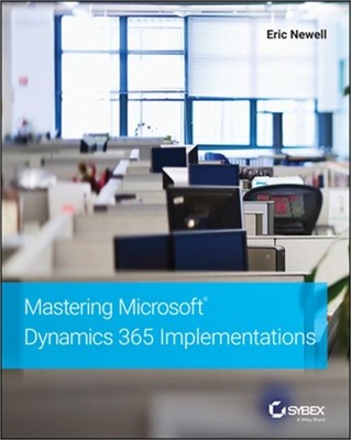 Mastering Microsoft Dynamics 365 Implementations (Paperback or Softback)