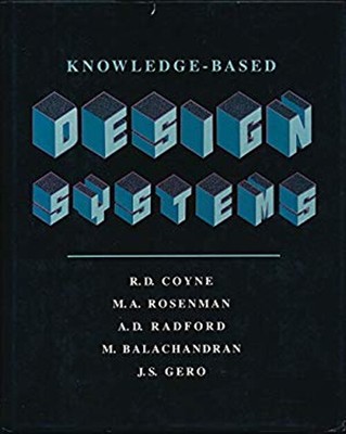 Knowledge-Based Design Systems Hardcover