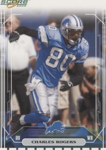 2006 Score Charles Rogers #91