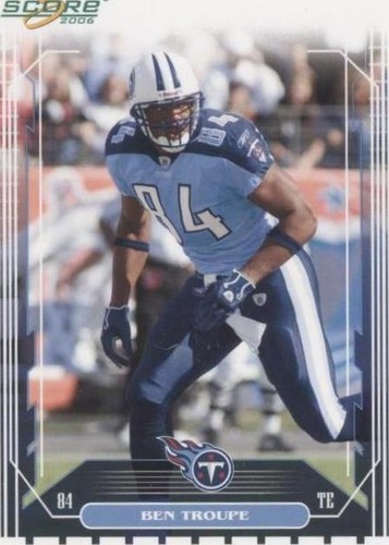 2006 Score Ben Troupe #271
