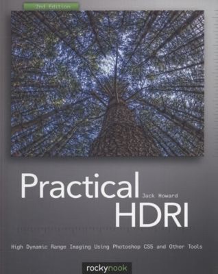 Practical HDRI : High Dynamic Range Imaging Using Photoshop CS5 a