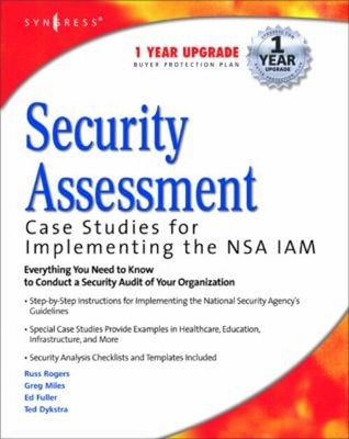 Security Assessment : Case Studies for Implementing the NSA IAM S