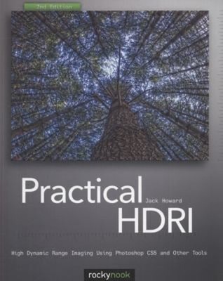 Practical HDRI : High Dynamic Range Imaging Using Photoshop CS5 a