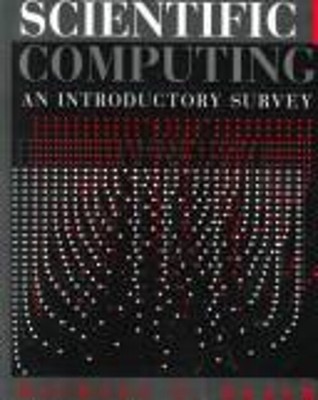 Scientific Computing : An Introductory Survey Hardcover Michael T