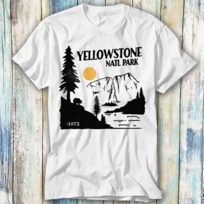 Yellowstone National Park T Shirt Meme Gift Top Tee Unisex 965