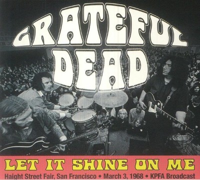 Let It Shine On Me: Haight Street Fair San Francisco March 3 1968 KPFA Broadcast