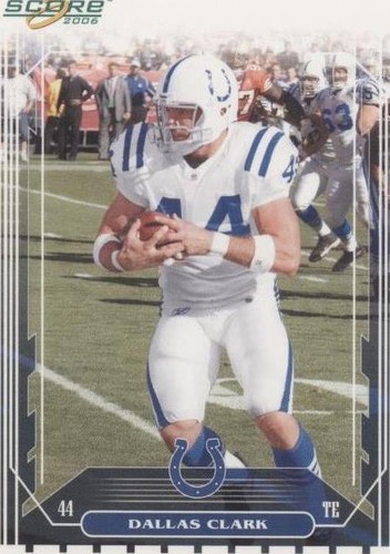 2006 Score Dallas Clark #116