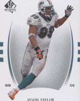 2007 SP Authentic Jason Taylor #42