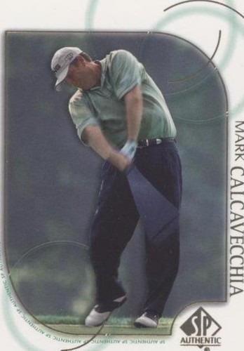 2001 SP Authentic - Mark Calcavecchia #27